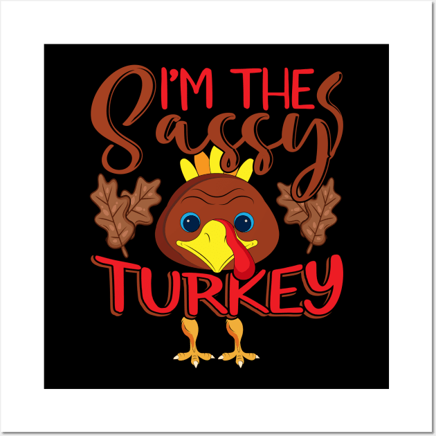 I'm The Sassy Turkey Wall Art by ARTGUMY